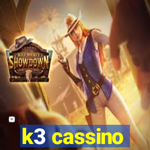 k3 cassino